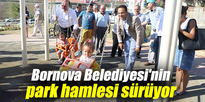 Bornova Belediyesi'nin park hamlesi sürüyor