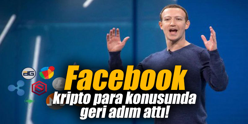 Facebook kripto para konusunda geri adım attı!
