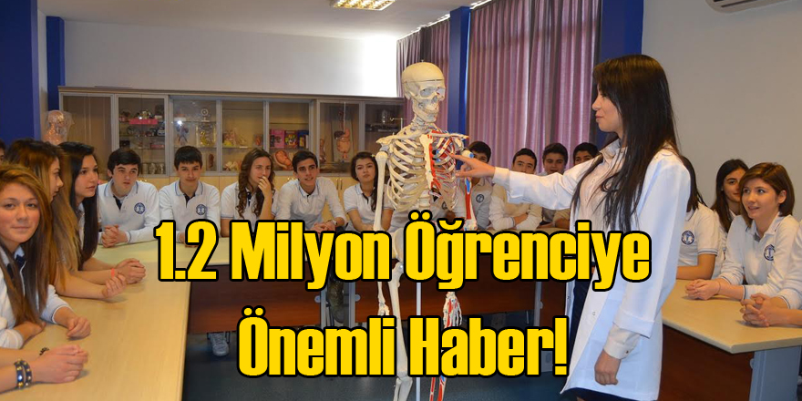1.2 Milyon Öğrenci İçin Önemli Haber!