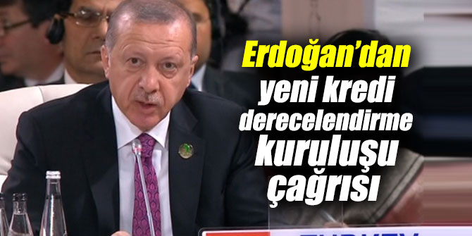 Erdoğan’dan yeni kredi derecelendirme kuruluşu çağrısı