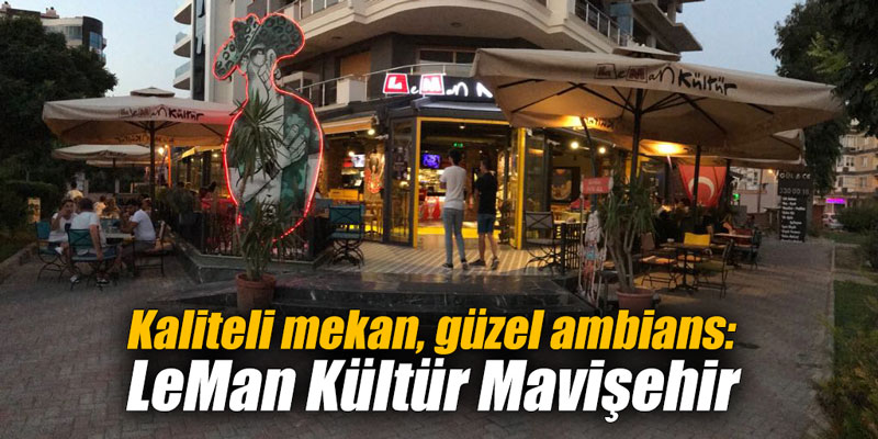 Kaliteli mekan, güzel ambians: LeMan Kültür Mavişehir