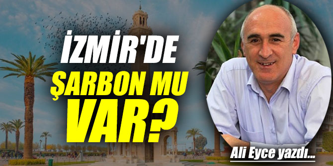 İzmir'de Şarbon Mu Var?