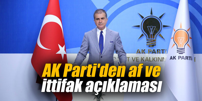 AK Parti'den af ve ittifak açıklaması