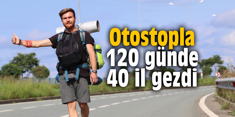 Otostopla 120 günde 40 il gezdi