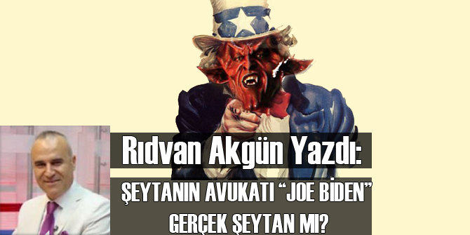 ŞEYTANIN AVUKATI “JOE BİDEN” GERÇEK ŞEYTAN MI ?