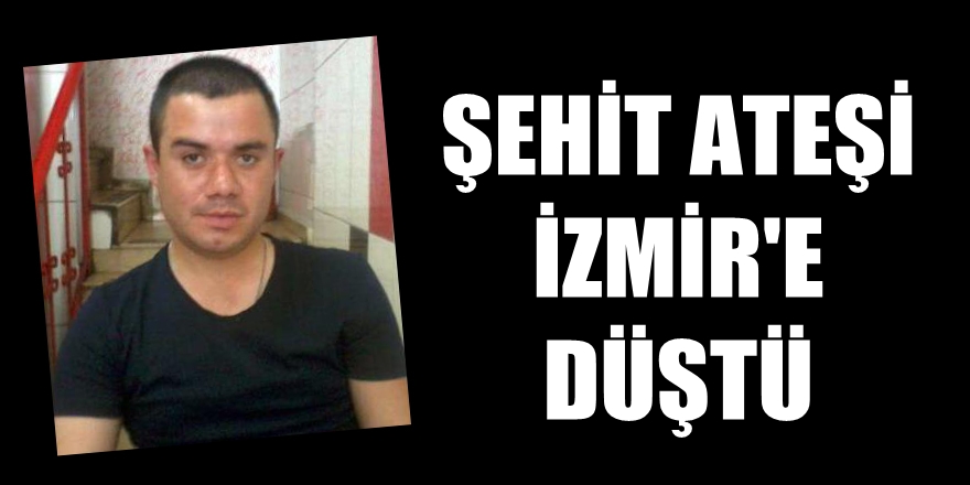 İzmirli uzman çavuş şehit düştü