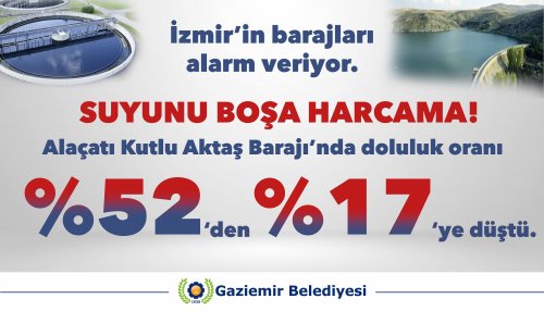 gaziemir-belediyesi-barajlardaki-su-seviyesine-dikkat-cekti-(1).jpg
